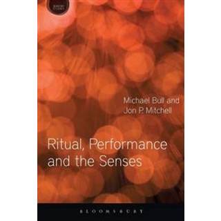 Ritual, Performance and the Senses