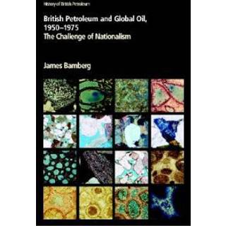 British Petroleum and Global Oil 1950–1975