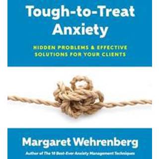 Tough-to-Treat Anxiety