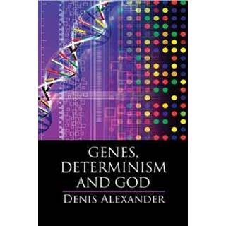 Genes, Determinism and God