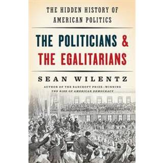 The Politicians and the Egalitarians