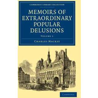 Memoirs of Extraordinary Popular Delusions
