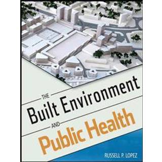 The Built Environment and Public Health