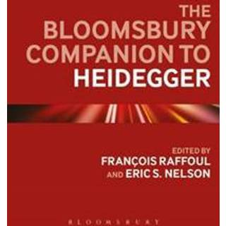 The Bloomsbury Companion to Heidegger