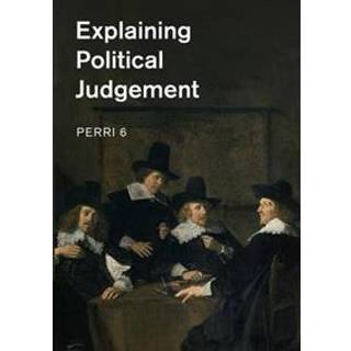 Explaining Political Judgement
