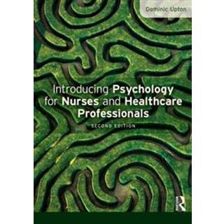 Introducing Psychology for Nurses and Healthcare Professionals