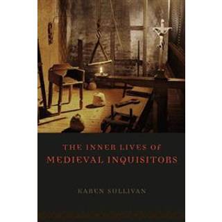 The Inner Lives of Medieval Inquisitors