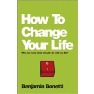 How To Change Your Life