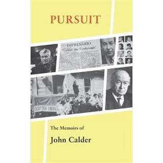 Pursuit: The Memoirs of John Calder