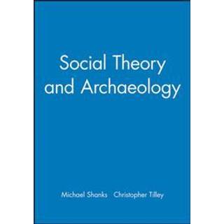 Social Theory and Archaeology