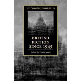The Cambridge Companion to British Fiction since 1945