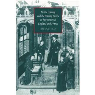 Public Reading and the Reading Public in Late Medieval England and France