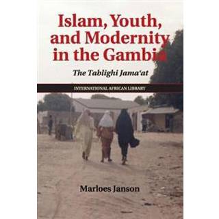 Islam, Youth, and Modernity in the Gambia