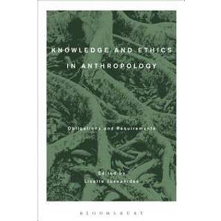 Knowledge and Ethics in Anthropology