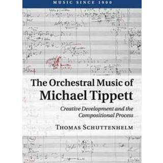 The Orchestral Music of Michael Tippett