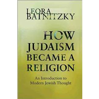 How Judaism Became a Religion