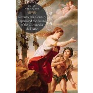 Seventeenth-Century Opera and the Sound of the Commedia dell'Arte