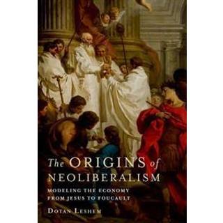 The Origins of Neoliberalism