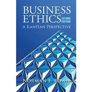 Business Ethics: A Kantian Perspective