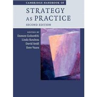 Cambridge Handbook of Strategy as Practice