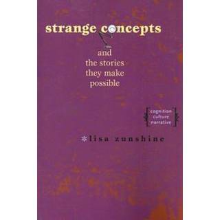 Strange Concepts and the Stories They Make Possible
