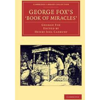 George Fox's 'Book of Miracles'