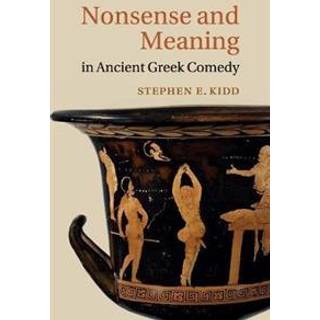 Nonsense and Meaning in Ancient Greek Comedy