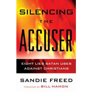 Silencing the Accuser – Eight Lies Satan Uses Against Christians