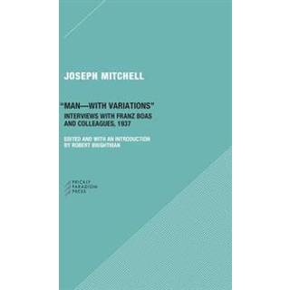 "Man–with Variations" – Interviews with Franz Boas and Colleagues, 1937