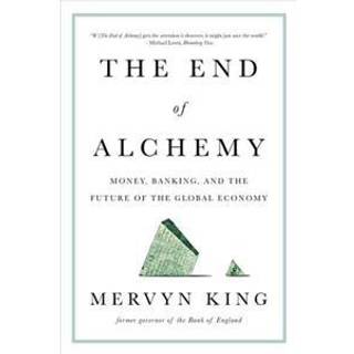 The End of Alchemy - Money, Banking, and the Future of the Global Economy