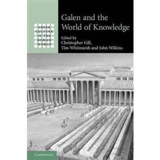 Galen and the World of Knowledge