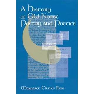 A History of Old Norse Poetry and Poetics