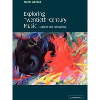 Exploring Twentieth-Century Music