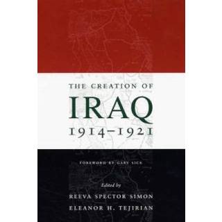 The Creation of Iraq, 1914-1921
