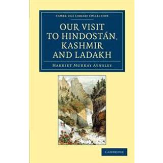 Our Visit to Hindostan, Kashmir and Ladakh