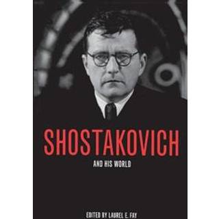 Shostakovich and His World
