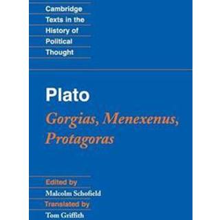 Plato: Gorgias, Menexenus, Protagoras