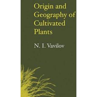 Origin and Geography of Cultivated Plants