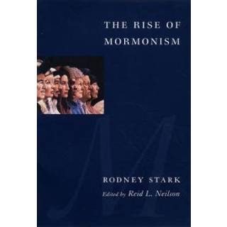 The Rise of Mormonism