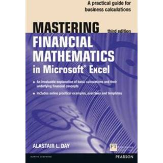 Mastering Financial Mathematics in Microsoft Excel 2013