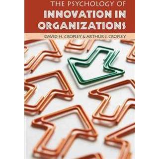 The Psychology of Innovation in Organizations