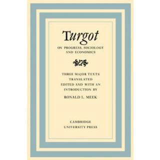 Turgot on Progress, Sociology and Economics