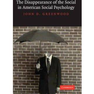The Disappearance of the Social in American Social Psychology