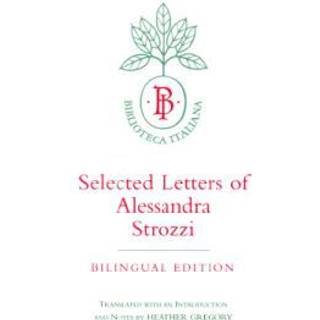 Selected Letters of Alessandra Strozzi, Bilingual edition