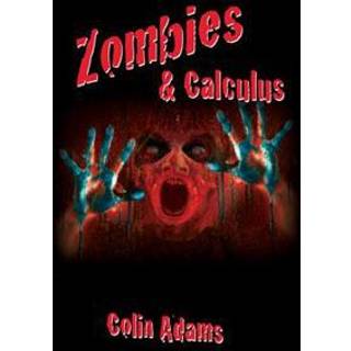 Zombies and Calculus (4, 2016) | Colin Adams