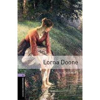 Oxford Bookworms Library: Level 4: Lorna Doone