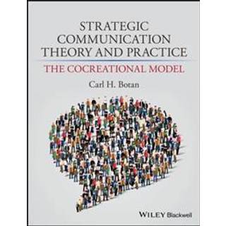 Strategic Communication Theory and Practice