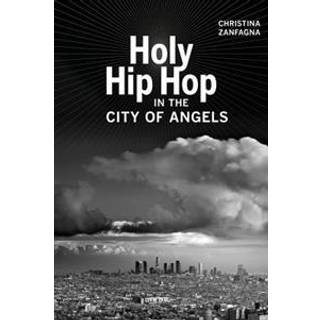 Holy Hip Hop in the City of Angels