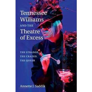 Tennessee Williams and the Theatre of Excess