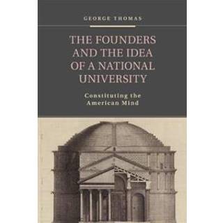 The Founders and the Idea of a National University